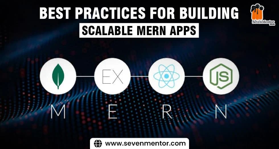 Best Practices For Building Scalable MERN Apps