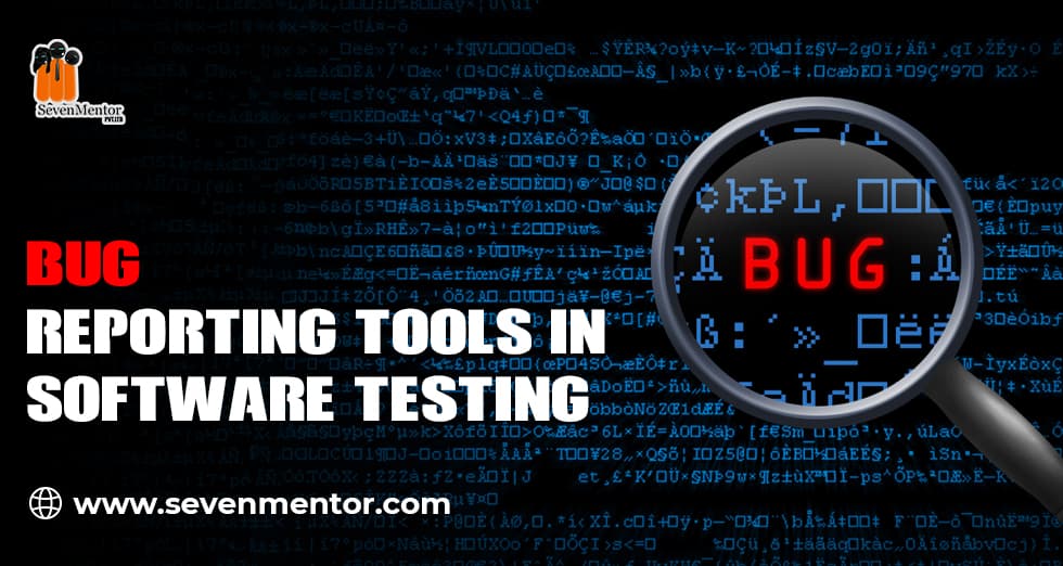 Bug Reporting Tools in Software Testing