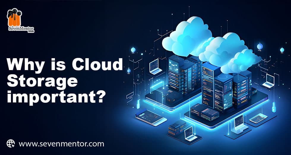 Why is Cloud Storage important