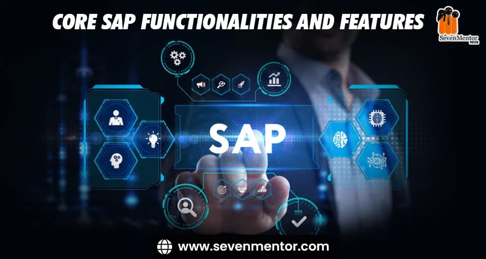 Core SAP Functionalities and Features