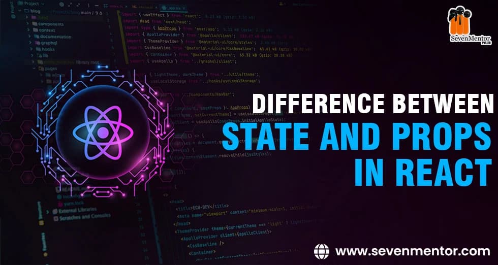 Difference Between State and Props in React