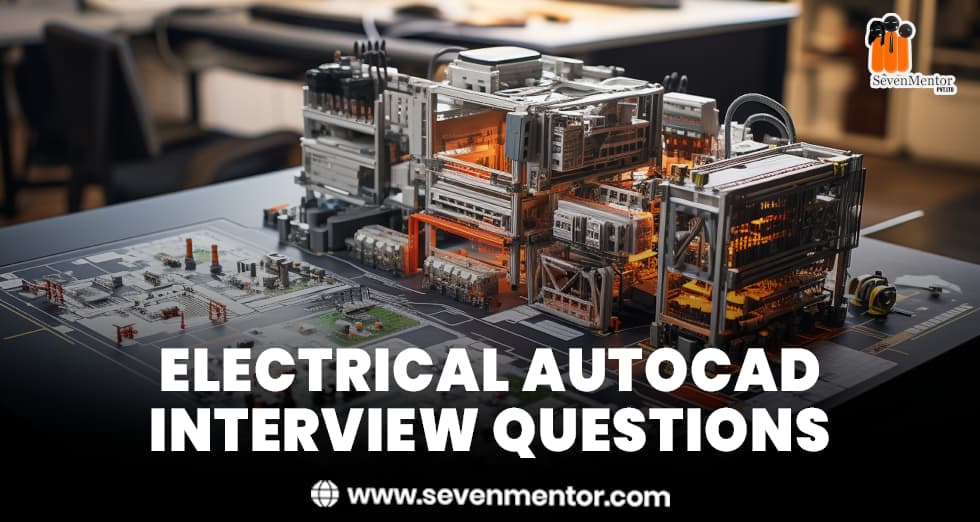 Electrical AutoCAD Interview Questions
