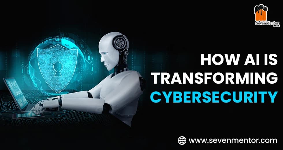 How AI is Transforming Cybersecurity