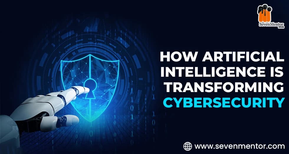 How Artificial Intelligence is Transforming Cybersecurity