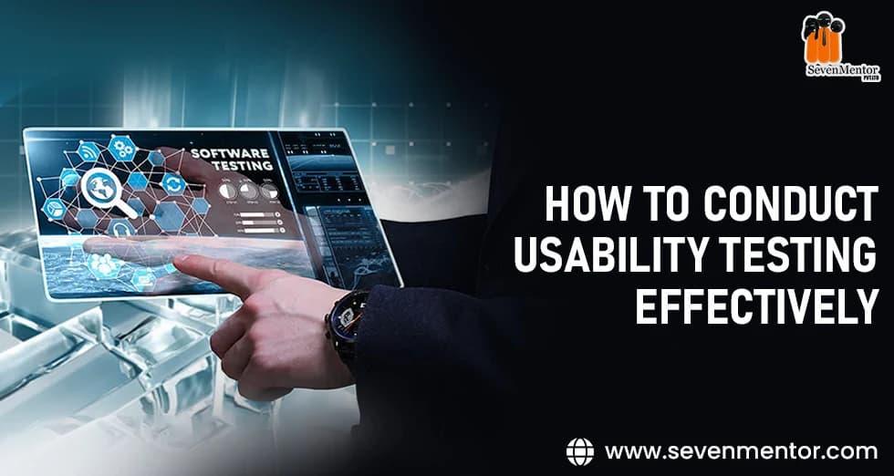 How to Conduct Usability Testing Effectively
