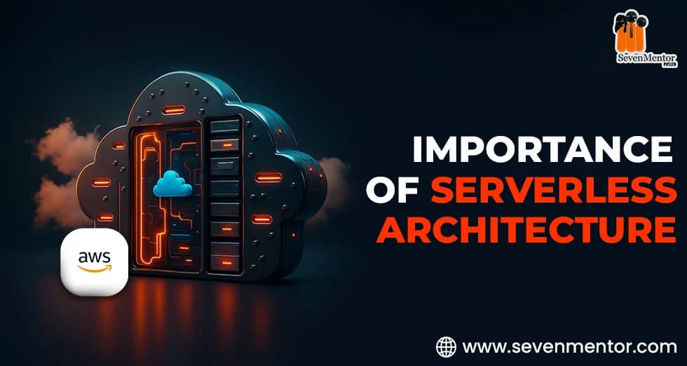 Importance of Serverless Architecture