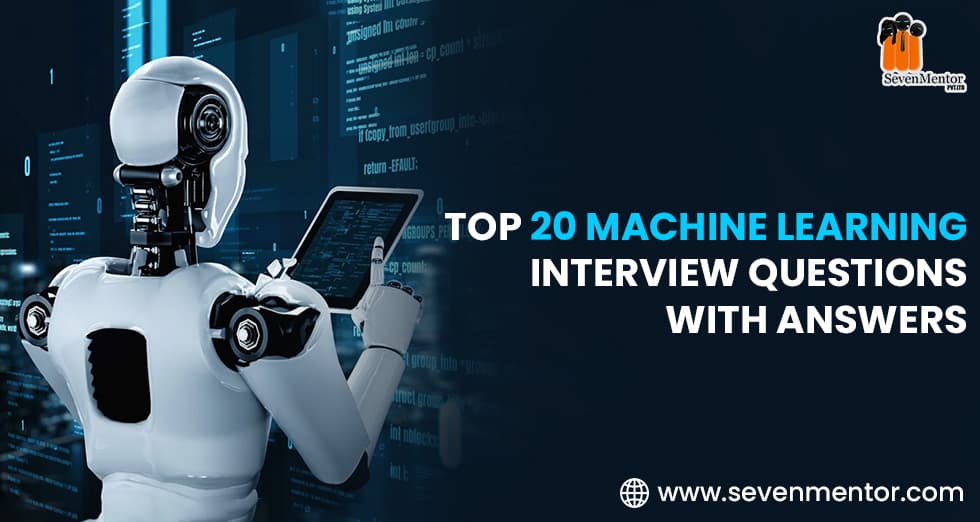 Machine Learning Interview Questions with Answers