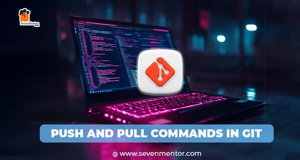 Push and Pull Commands in Git