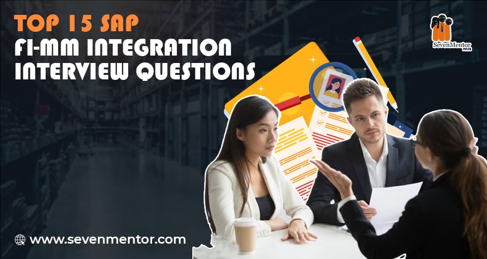 Top 15 SAP FI-MM Integration Interview Questions