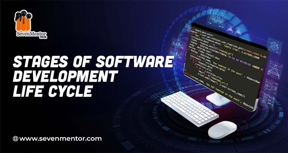 Stages of Software Development Life Cycle
