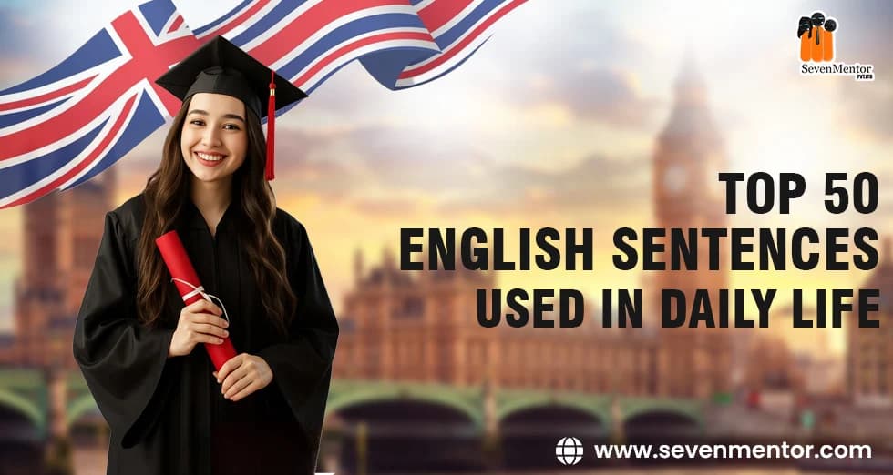 Top 50 English Sentences Used in Daily Life