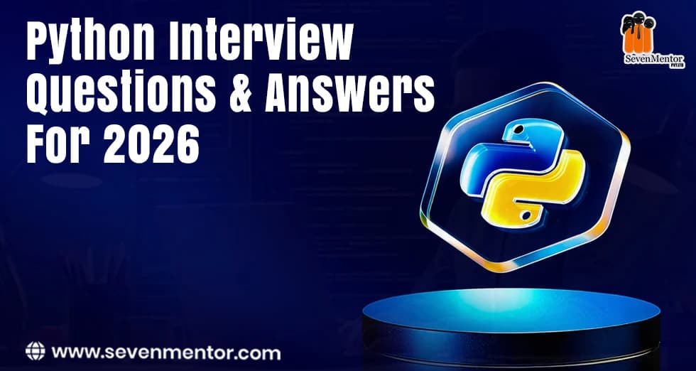 Top 50 Python Interview Questions And Answers For 2026