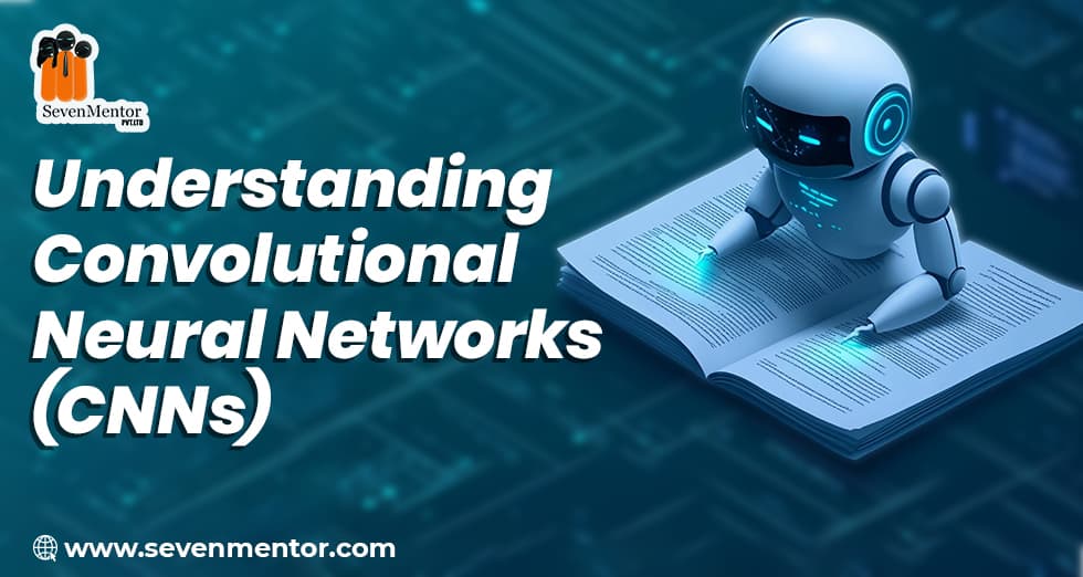 Understanding Convolutional Neural Networks (CNNs)