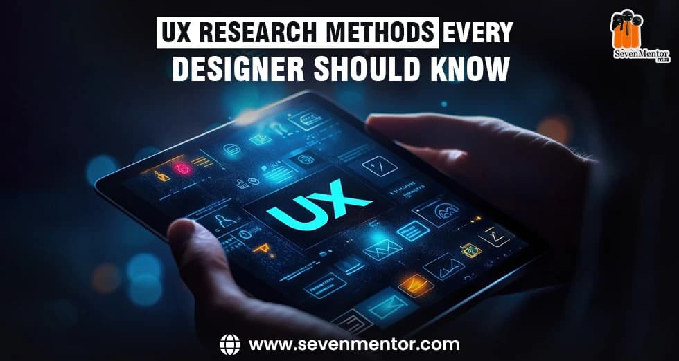 UX Research Methods Every Designer Should Know