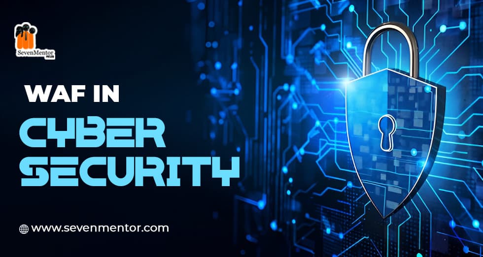 WAF in Cybersecurity