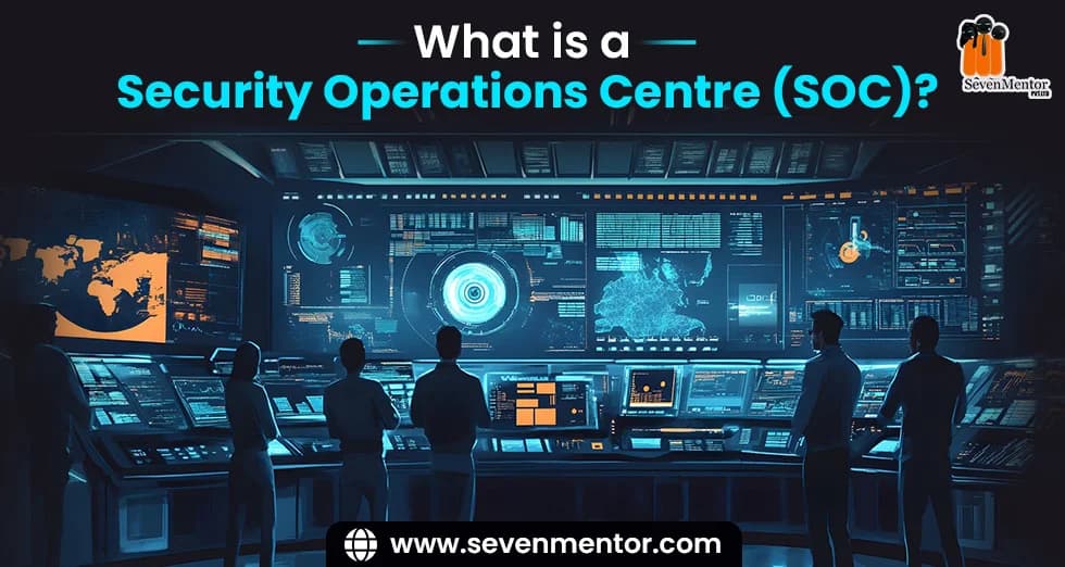 What is a Security Operations Centre (SOC)