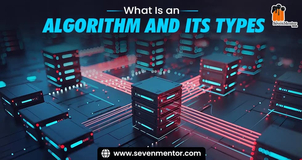 What Is an Algorithm and Its Types