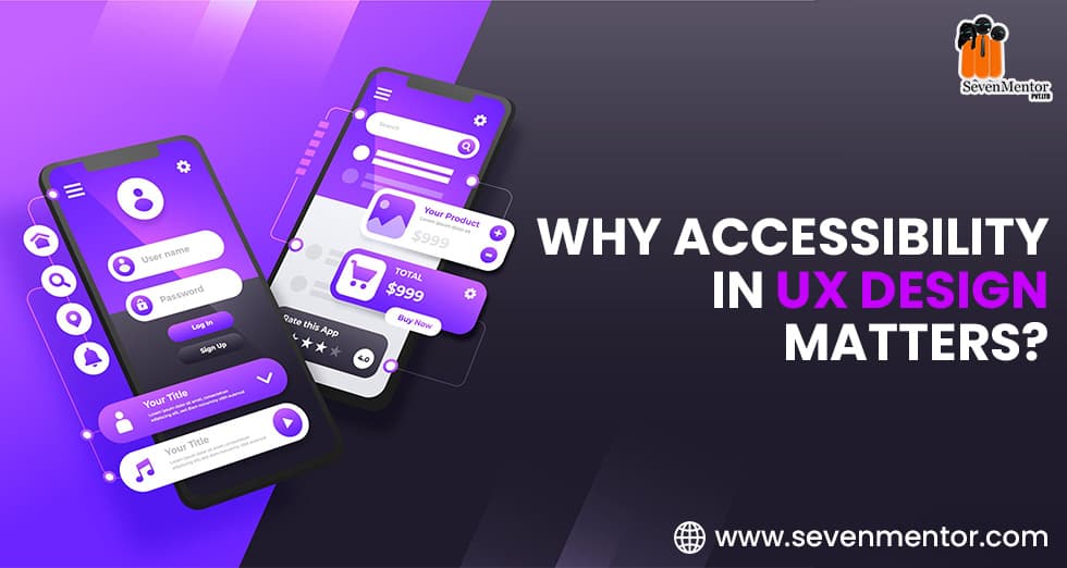 Why Accessibility in UX Design Matters?