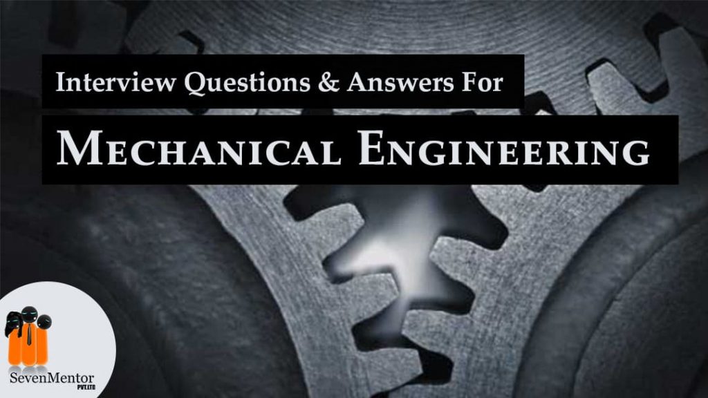 Interview Questions & Answers For Mechanical Engineers | SevenMentor