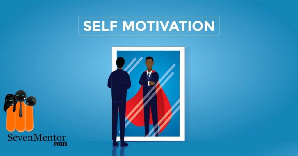 Self Motivation At Work | SevenMentor