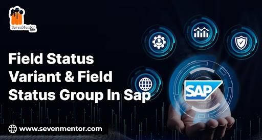 Field Status Variant & Field Status Group In SAP