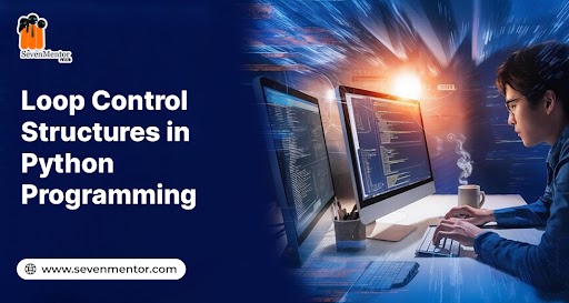 Loop Control Structures in Python Programming