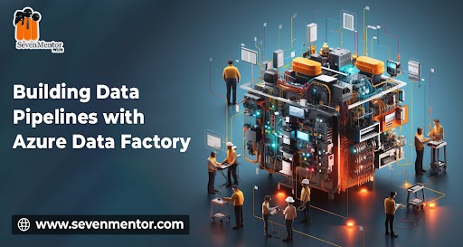 Building Data Pipelines with Azure Data Factory