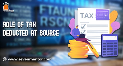 Role of Tax Deducted At Source