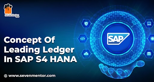 Concept of Leading Ledger in SAP S4 HANA