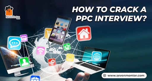 How to Crack a PPC Interview?