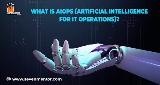 What Is AIOps (Artificial Intelligence for IT Operations)