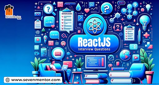 Top 20+ ReactJS Interview Questions and Answers