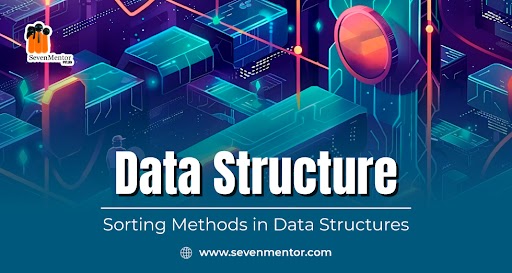 Sorting Methods in Data Structures