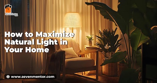 How to Maximize Natural Light in Your Home