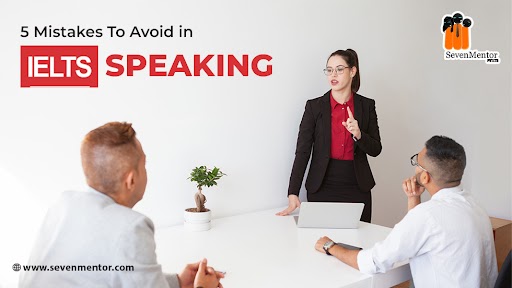 5 Mistakes To Avoid in IELTS Speaking 