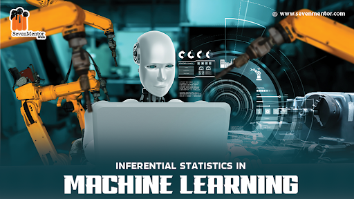 Inferential Statistics in Machine Learning