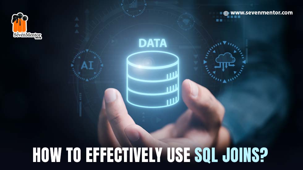 How to Effectively Use SQL Joins?