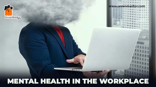 Mental Health in the Workplace