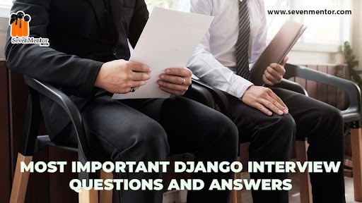 Most Important Django Interview Questions and Answers