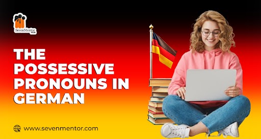 The Possessive Pronouns in German