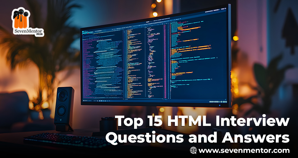 Top 15 HTML Interview Questions and Answers